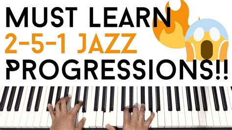 2 5 1 Jazz Chord Progressions That Every Musician Must Learn Youtube