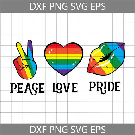 Peace Love Pride Svg Peace Svg Pride Svg Gay Pride Svg Lesbian