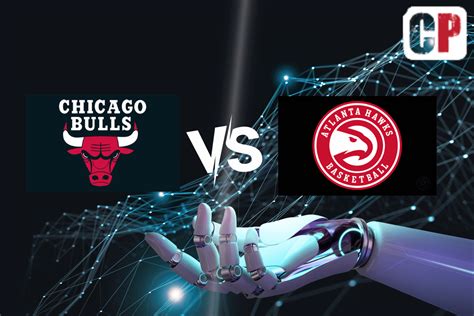 Chicago Bulls At Atlanta Hawks Pick NBA Prediction Betting Odds