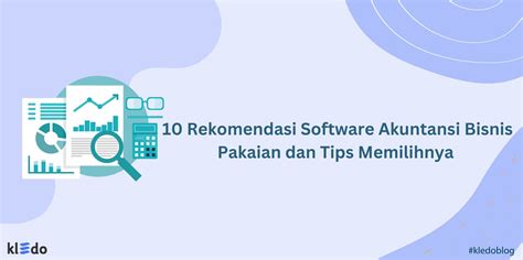 Rekomendasi Software Akuntansi Bisnis Pakaian Dan Tips Memilihnya