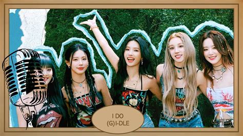 I DO G I DLE 여자 아이들 karaoke lyrics YouTube