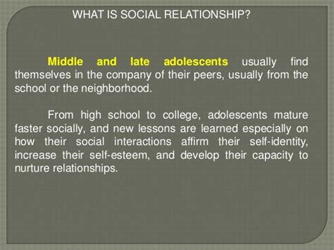 Social Relationship In Middle And Late Adolescence