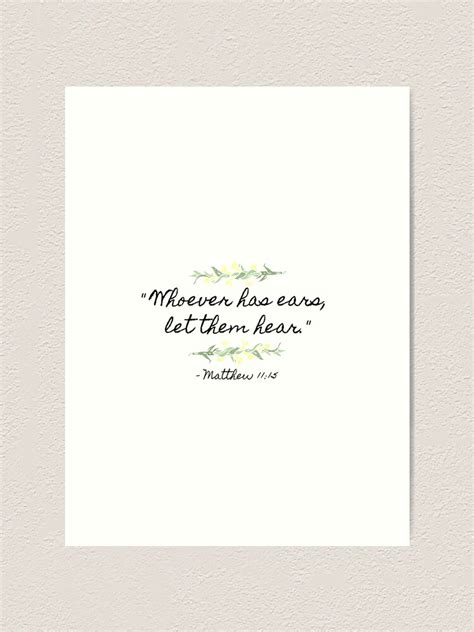 "Bible Verse - " Whoever has ears, let them hear."" Art Print for Sale ...