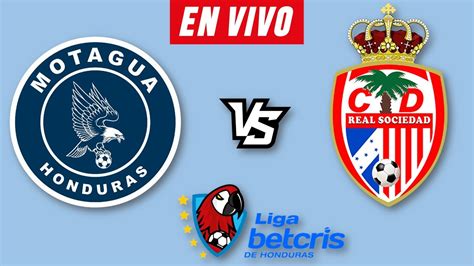 MOTAGUA VS REAL SOCIEDAD EN VIVO APERTURA 2023 JORNADA 8 LIGA BETCRIS