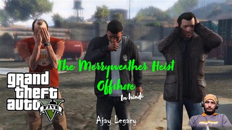 The Merryweather Heist Offshore GTA V Story Mode Walkthrough