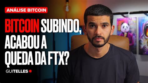 Acabou A Queda Do Bitcoin Btc Vai Voltar A Subir Hora De Entrar No