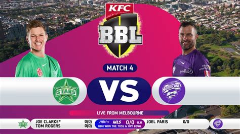 Live Melbourne Stars Vs Hobart Hurricanes Bbl Hbh Vs Mls Mls