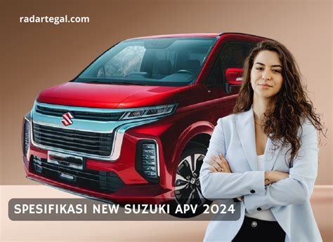 Spesifikasi New Suzuki APV 2024 Yang Mampu Tampung 9 Penumpang Ini Siap