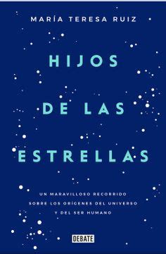 Libro Hijos De Las Estrellas Un Maravilloso Recorrido Sobre Los