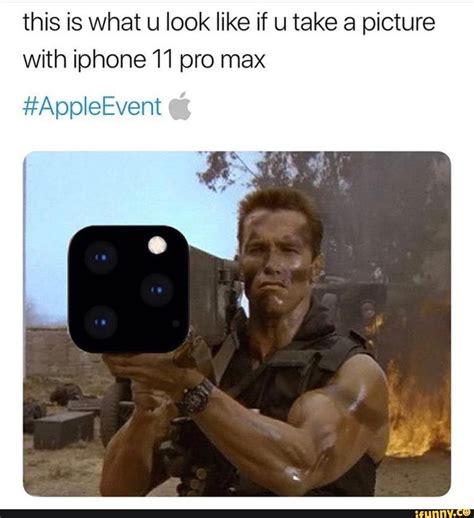 This Is What U Look Like If U Take A Picture With Iphone 11 Pro Max Appleevent Ifunny Memes