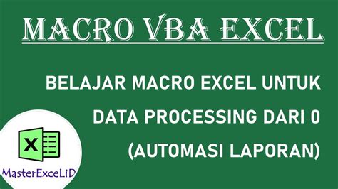 Module Belajar Macro Vba Excel Untuk Data Processing Dari