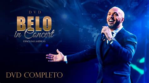 Belo In Concert Gravado Em S O Paulo Dvd Completo Youtube