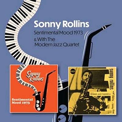 Sonny Rollins Sentimental Mood 1973 Sonny Rollins With The Modern Jazz