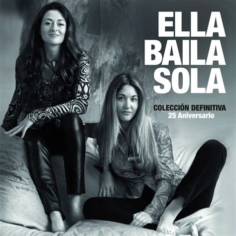 Colección definitiva 25 Aniversario Album de Ella Baila Sola Spotify