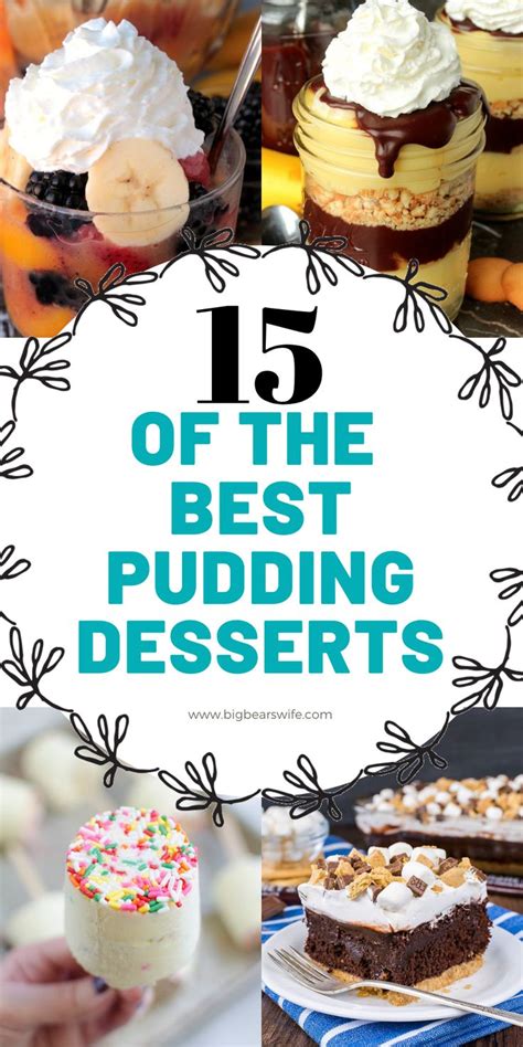 15 Of The Best Pudding Desserts Pudding Desserts Instant Pudding