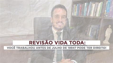 Revisão Vida Toda O Que é E Quem Tem Direito