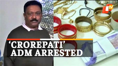 Odisha Vigilance Arrests Sundergarh Adm On Charges Of Amassing