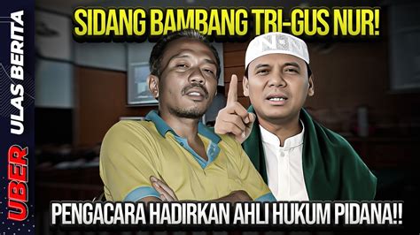 LIVE SIDANG BAMBANG TRI GUS NUR PENGACARA HADIRKAN AHLI HUKUM PIDANA