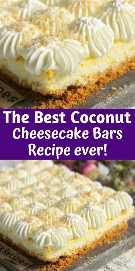 The Best Coconut Cheesecake Bars Recipe Ever Coconut Cheesecake Bars Recipe Cheesecake Bar