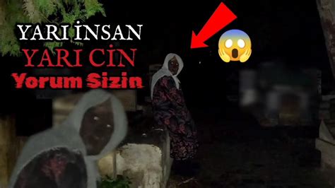 YARI İNSAN YARI CİN GÖRDÜK MEZARLIKTA BİR GECE PARANORMAL OLAYLAR HD