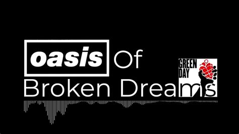 Oasis Of Broken Dreams Youtube