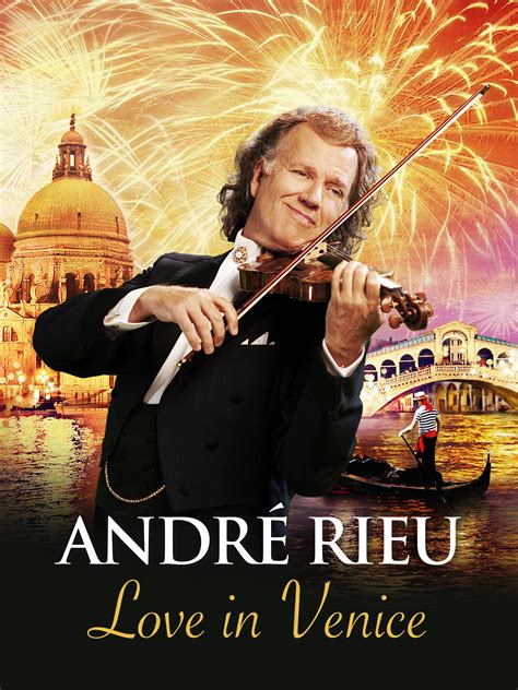 Prime Video André Rieu And His Johann Strauss Orchestra Love In Venice