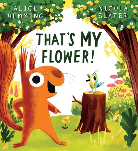 Thats My Flower Pb Alice Hemming Nicola Slater 9780702322457