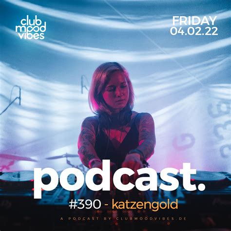 Club Mood Vibes Podcast Katzengold By Club Mood Vibes Free