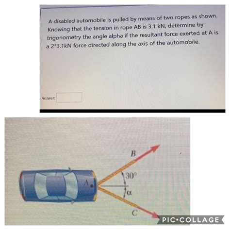 Solved A Disabled Automobile Is Pulled By Means Of Two Ropes Chegg