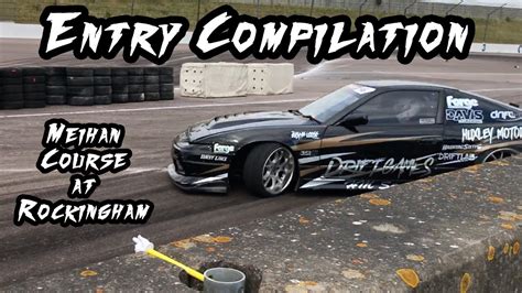 Drift Entry Compilation From Rockingham Meihan Circuit YouTube