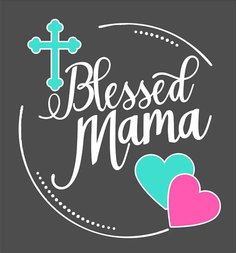 Blessed Mama Svg Mom Svg Blessed Cross Svg Mama Shirt Etsy