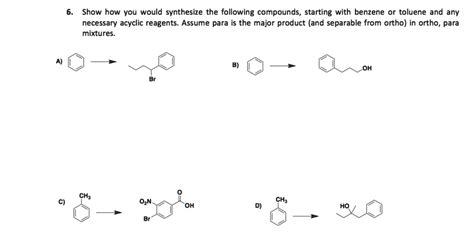 Solved Show How Vou Would Synthesize The Following Compounds Starting