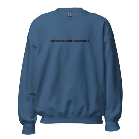 i like books more than people embroidered sweatshirt – probably smut