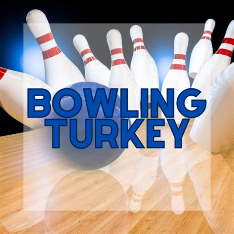 Bowling Turkey Three Strikes In A Row