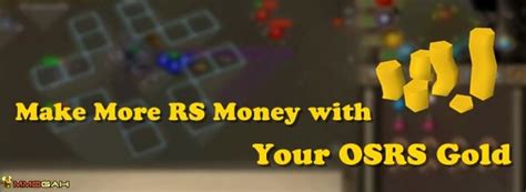 How Spending OSRS Gold Can Earn You More Gold - OSRS Money Making