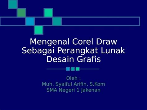 PPT Bab 1 Mengenal Corel Draw Sebagai Perangkat Lunak Desain Grafis