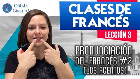 Los Acentos En Franc Sc Mo Pronunciar El Franc S Aprender