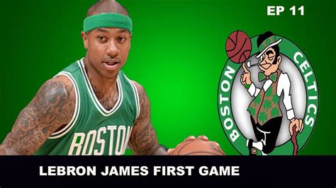 NBA 2K16 My Gm Boston Celtics Lebron James First Game As A Celtic