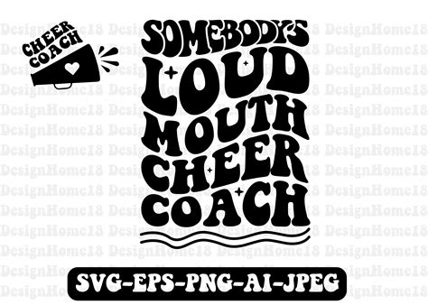 Somebody S Loud Mouth Cheer Coach Svg Graphic By TshirtMaster