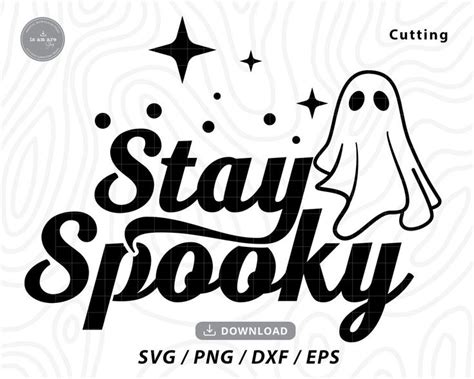 Stay Spooky Svg Halloween Svg Spooky Svg Halloween Shirt Svg Funny