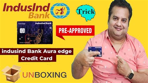 Indusind Bank Platinum Aura Edge Credit Card Unboxing How To Get Pre