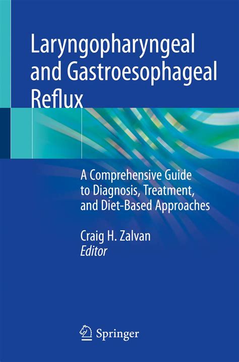 Laryngopharyngeal And Gastroesophageal Reflux A Comprehensive Guide To