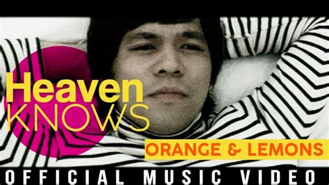 Orange Lemons Heaven Knows This Angel Has Flown Official Music