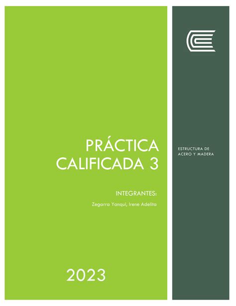 Práctica Calificada 3 PRCTICA CALIFICADA 3 ESTRUCTURA DE ACERO Y