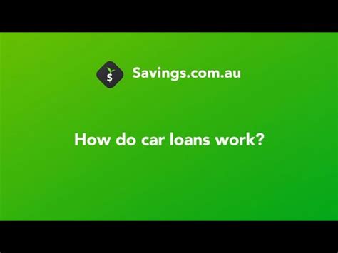 How Do Car Loans Work Savings Au YouTube