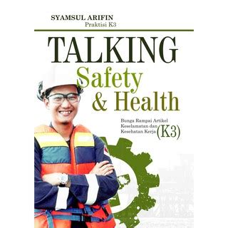 Jual Buku Talking Safety Health Bunga Rampai Artikel Keselamatan Dan