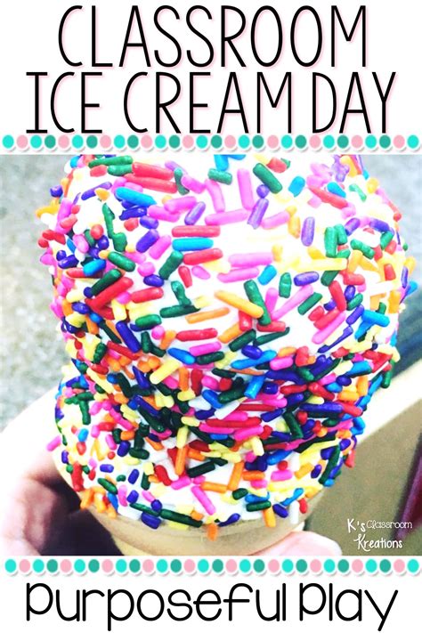 Classroom Ice Cream Themed Day Ice Cream Day Ice Cream Theme Ice