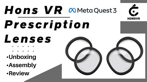 Honsvr Prescription Lenses For Meta Quest 3 Unboxing Assembly