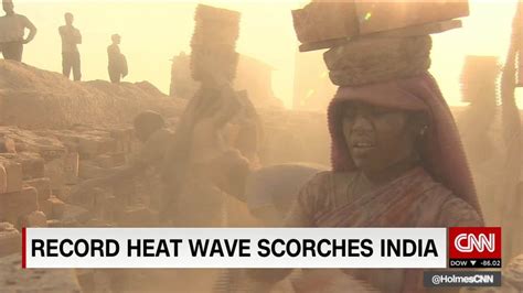 Record Heat Wave Scorches India Cnn Video