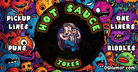 Hot Sauce Jokes Puns Pickup Lines Oneliners Riddles